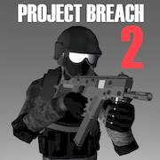  Project Breach 2 CO-OP CQB FPS   -  